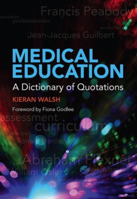 Medical Education : A Dictionary of Quotations, Paperback / softback Book
