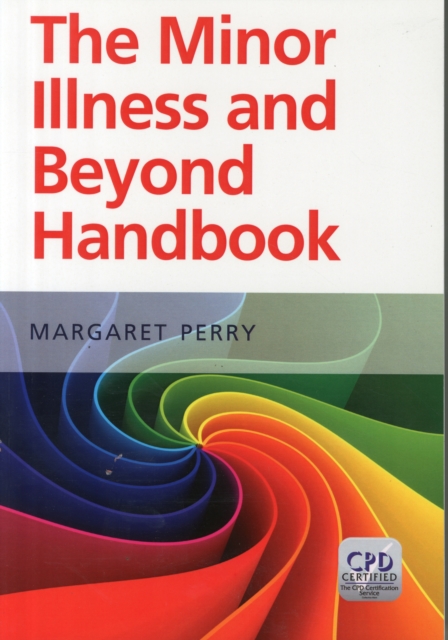 The Minor Illness and Beyond Handbook, Paperback / softback Book