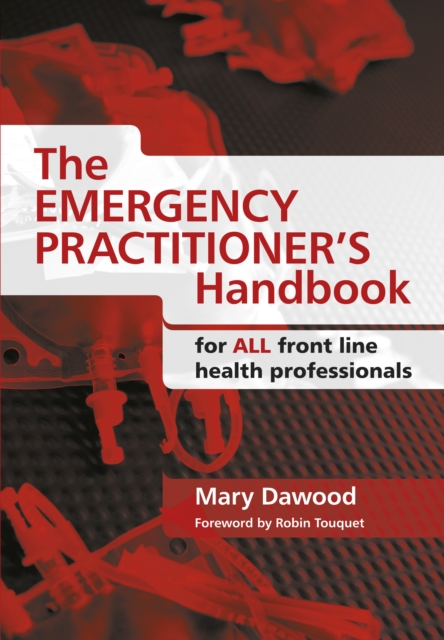 The Emergency Practitioner's Handbook : for All Front Line Health Professionals, EPUB eBook