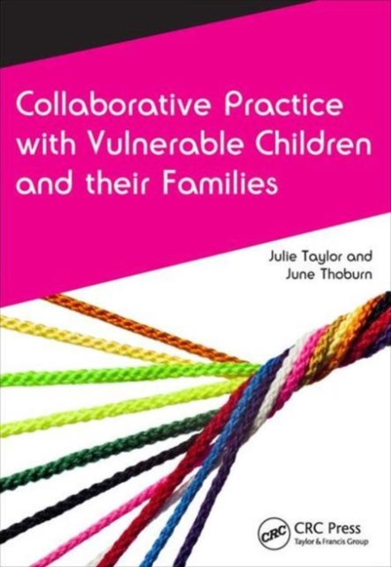 Collaborative Practice with Vulnerable Children and their Families, Paperback / softback Book