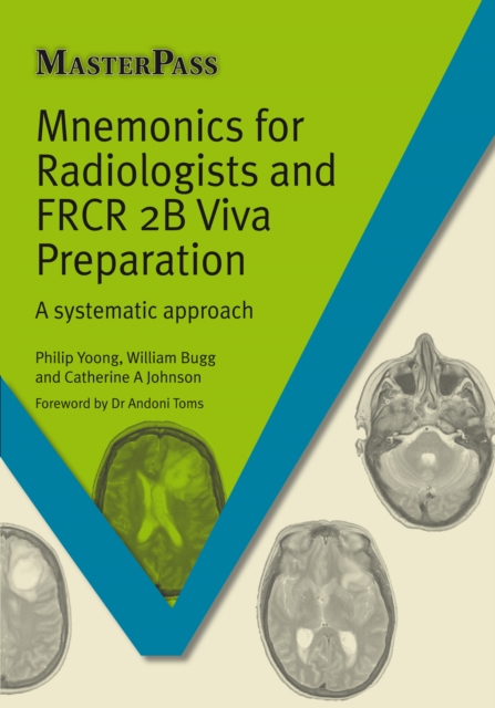 Mnemonics for Radiologists and FRCR 2B Viva Preparation Ebook : A systematic approach, EPUB eBook