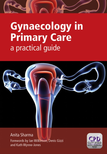 Gynaecology in Primary Care : a practical guide, EPUB eBook