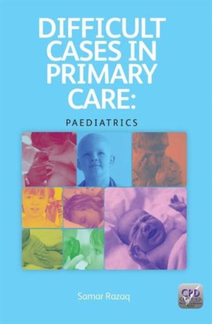 Difficult Cases in Primary Care : Paediatrics, Paperback / softback Book