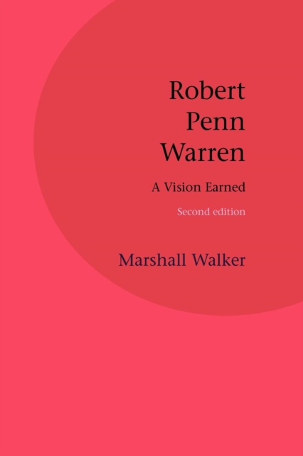 Robert Penn Warren : A Vision Earned, Paperback / softback Book