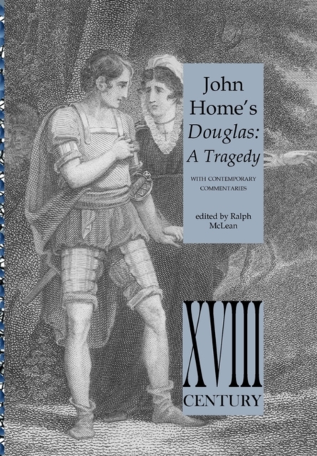 John Home's Douglas : A Tragedy - with Contemporary Commentaries, Paperback / softback Book