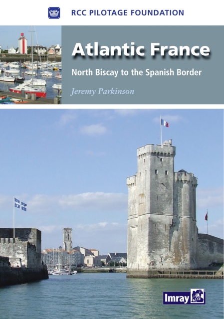 Atlantic France : North Biscay to the Spanish Border, Hardback Book