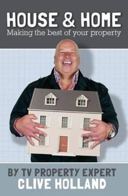 House and Home : How to Make the Best of Your Property, Hardback Book
