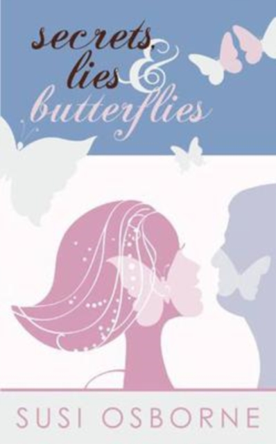 Secrets, Lies & Butterflies, Paperback / softback Book