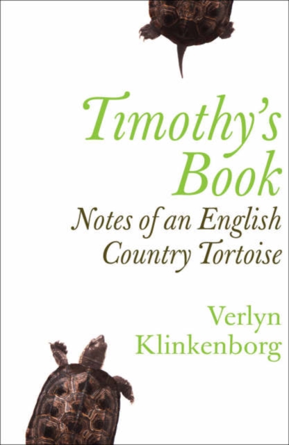 Timothy's Book : Notes Of An English Country Tortoise, Paperback / softback Book