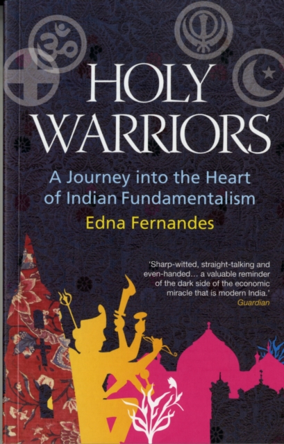 Holy Warriors : A Journey Into The Heart Of Indian Fundamentalism, Paperback / softback Book