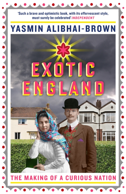 Exotic England : The Making of a Curious Nation, Paperback / softback Book