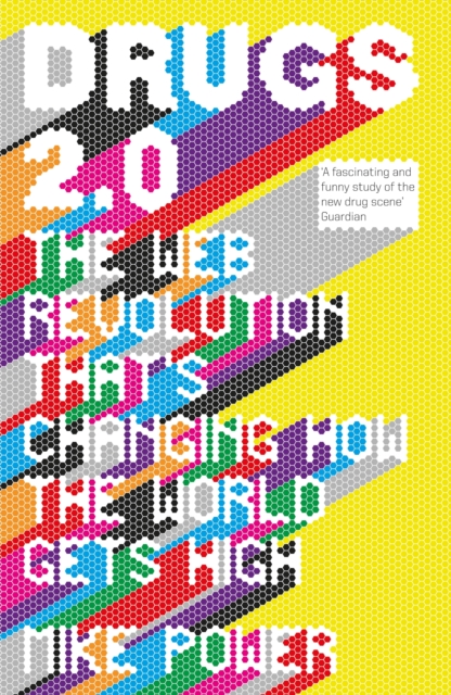 Drugs 2.0 : The Web Revolution That's Changing How the World Gets High, Paperback / softback Book
