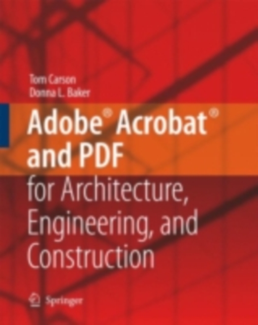 Adobe(R) Acrobat(R) and PDF for Architecture, Engineering, and Construction, PDF eBook