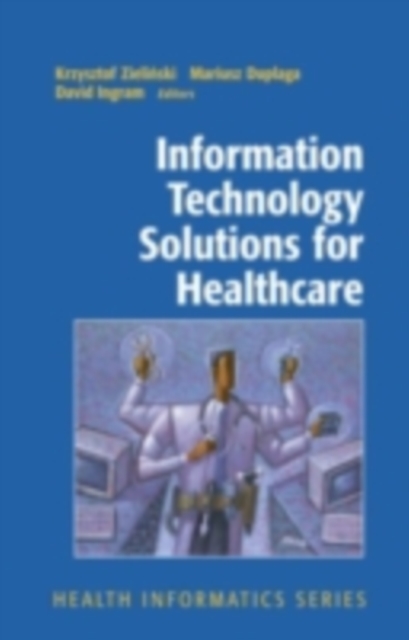 Information Technology Solutions for Healthcare, PDF eBook