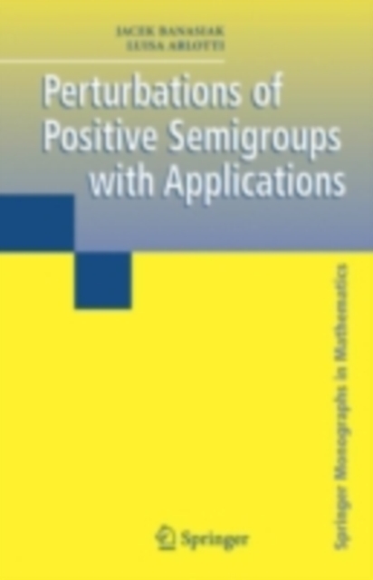 Perturbations of Positive Semigroups with Applications, PDF eBook