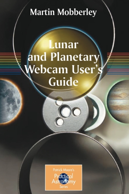 Lunar and Planetary Webcam User's Guide, Paperback / softback Book
