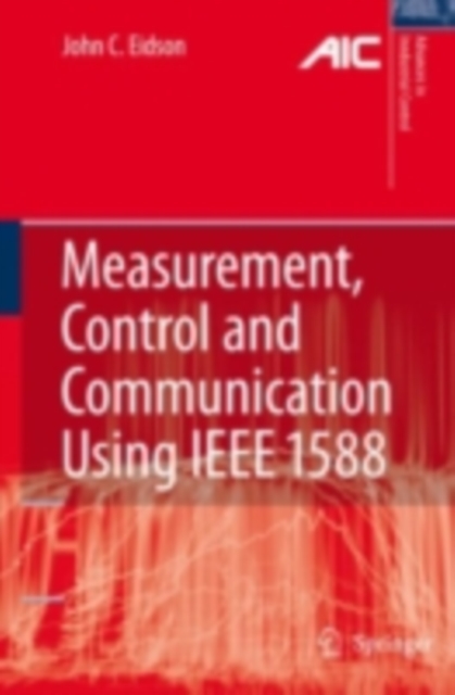 Measurement, Control, and Communication Using IEEE 1588, PDF eBook