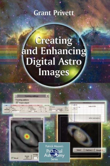 Creating and Enhancing Digital Astro Images, Paperback / softback Book