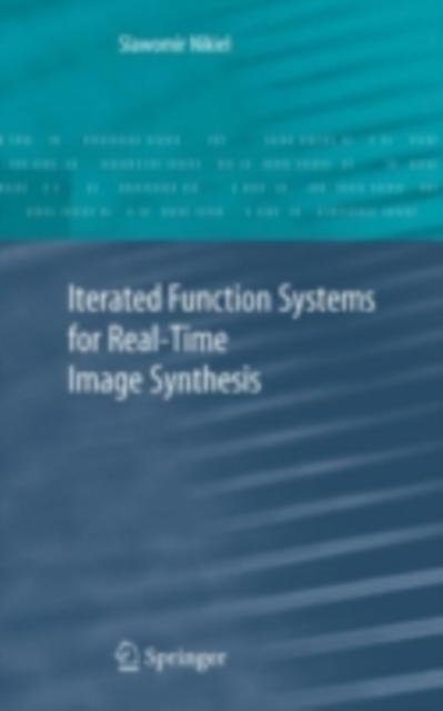 Iterated Function Systems for Real-Time Image Synthesis, PDF eBook