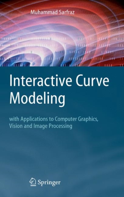 Interactive Curve Modeling : With Applications to Computer Graphics ...