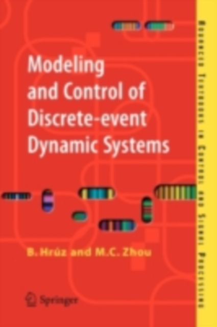 Modeling and Control of Discrete-event Dynamic Systems : with Petri Nets and Other Tools, PDF eBook