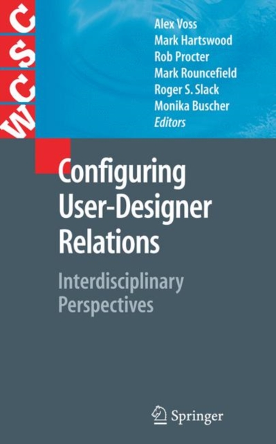 Configuring User-Designer Relations : Interdisciplinary Perspectives, Hardback Book
