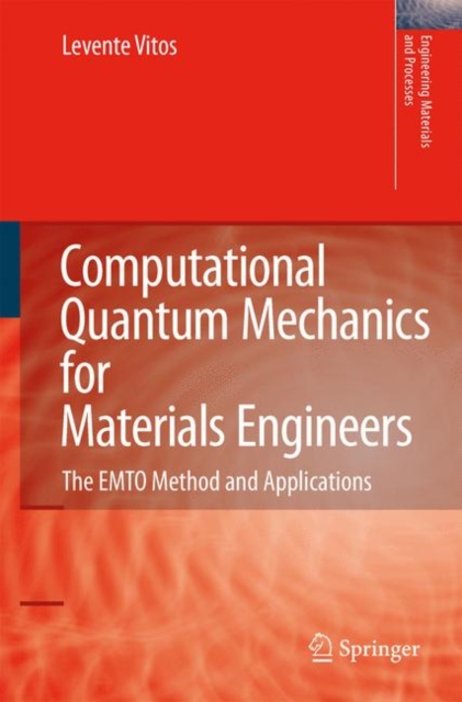 Computational Quantum Mechanics for Materials Engineers : The Emto Method and Applications, Hardback Book