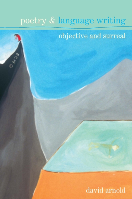Poetry & Language Writing : Objective and Surreal, Hardback Book