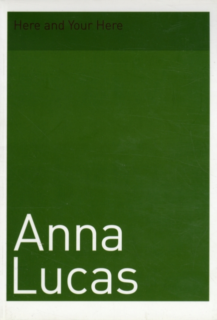 Anna Lucas : Here and Your Here, Paperback Book
