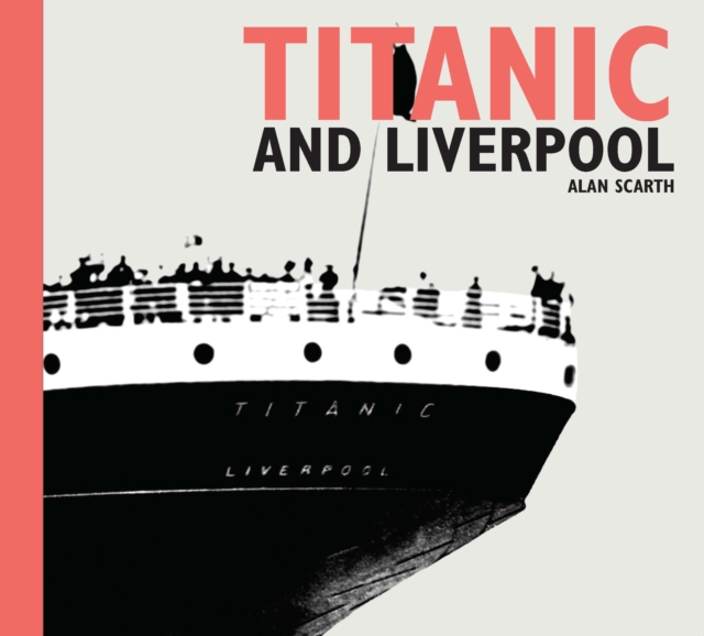 Titanic and Liverpool, Paperback / softback Book