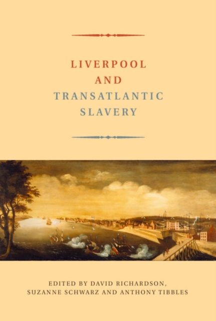 Liverpool and Transatlantic Slavery, Paperback / softback Book