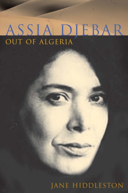 Assia Djebar : Out of Algeria, Paperback / softback Book