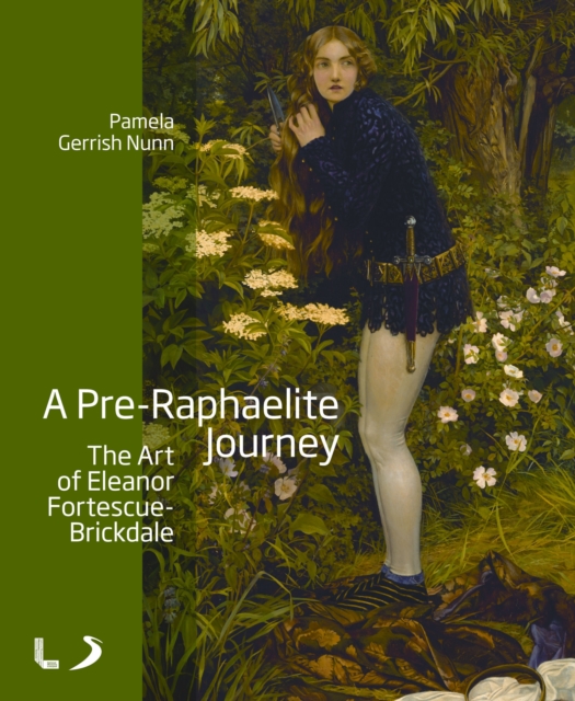 A Pre-Raphaelite Journey: The Art of Eleanor Fortescue-Brickdale, Paperback / softback Book