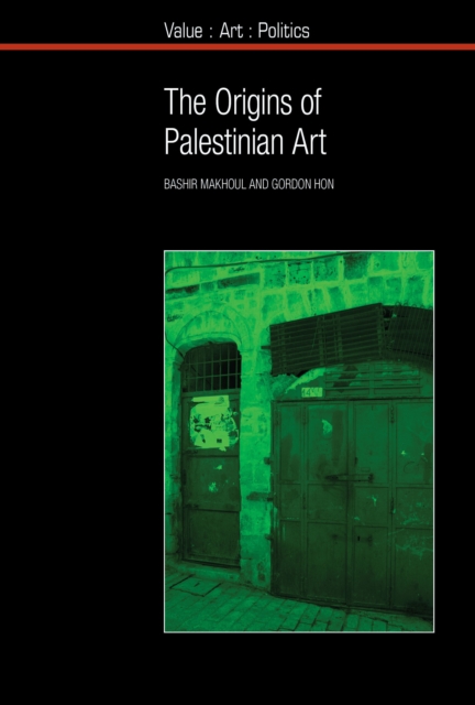 The Origins of Palestinian Art, Hardback Book
