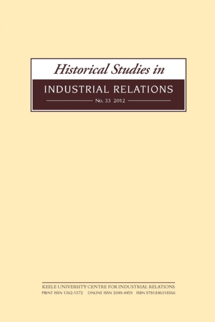 Historical Studies in Industrial Relations, Volume 34 2013, Paperback / softback Book