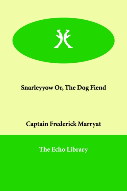 Snarleyyow Or, the Dog Fiend, Paperback / softback Book