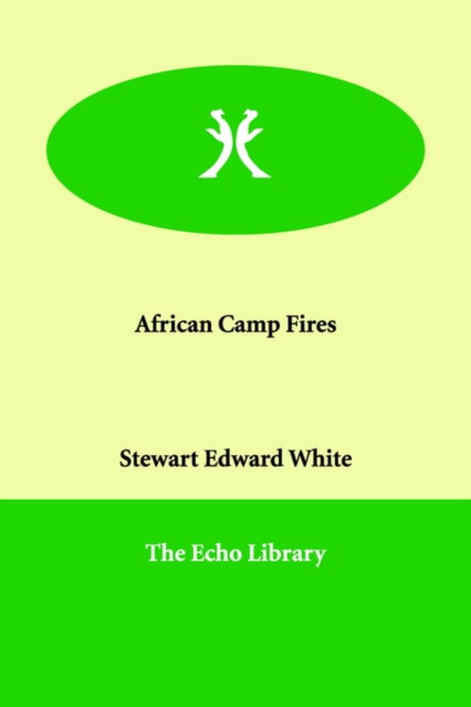 African Camp Fires, Paperback / softback Book
