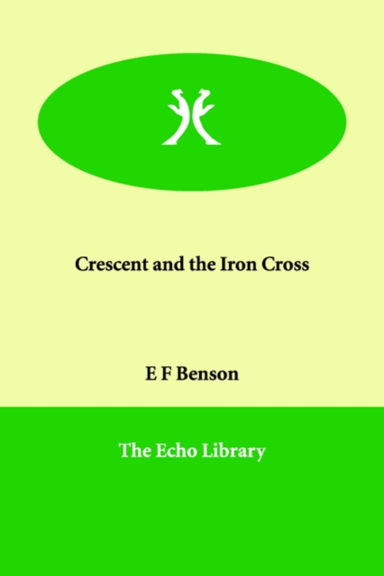 Crescent and the Iron Cross, Paperback / softback Book