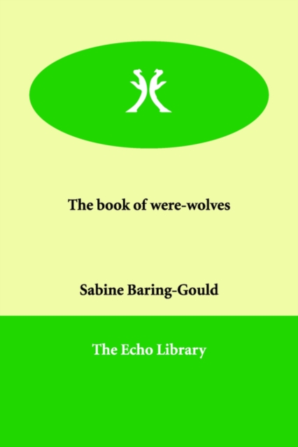 The Book of Were-Wolves, Paperback / softback Book