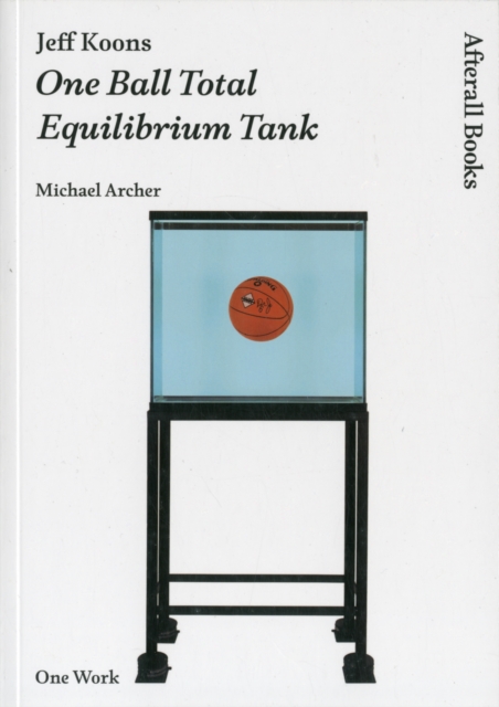 Jeff Koons : One Ball Total Equilibrium Tank, Paperback / softback Book