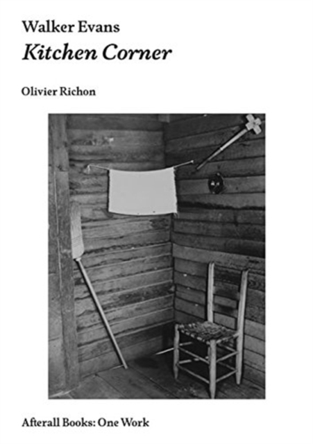 Walker Evans : Kitchen Corner, Paperback / softback Book