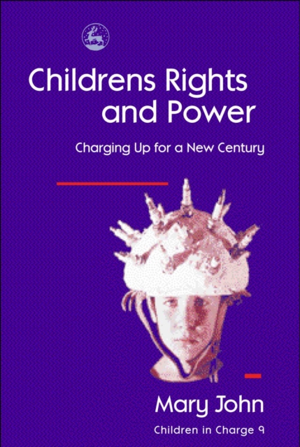 Children's Rights and Power : Charging Up for a New Century, PDF eBook