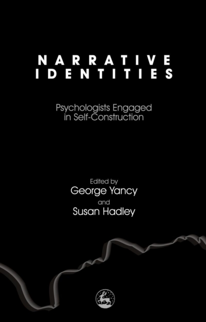 Narrative Identities : Psychologists Engaged in Self-Construction, PDF eBook