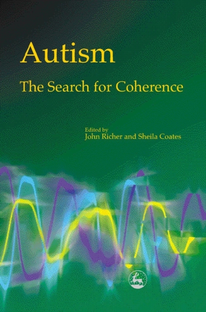 Autism - The Search for Coherence, PDF eBook