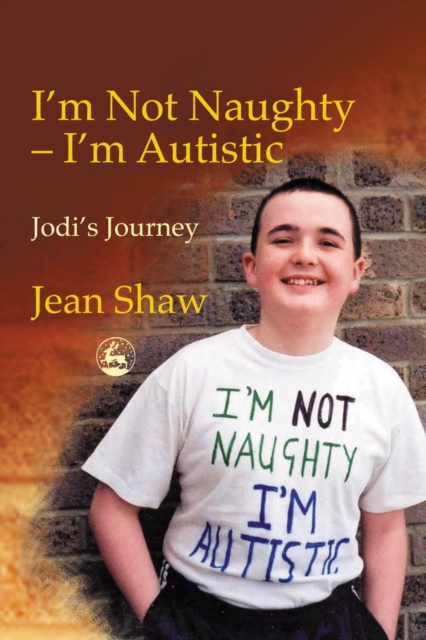 I'm not Naughty - I'm Autistic : Jodi's Journey, PDF eBook