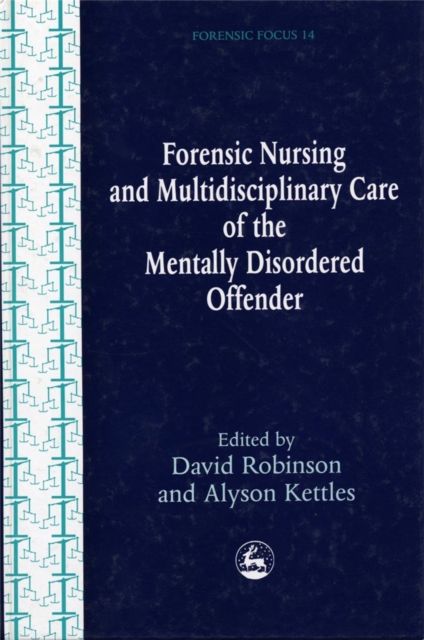 Forensic Nursing and Multidisciplinary Care of the Mentally Disordered Offender, PDF eBook