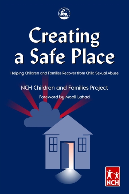 Creating a Safe Place : Helping Children and Families Recover from Child Sexual Abuse, PDF eBook