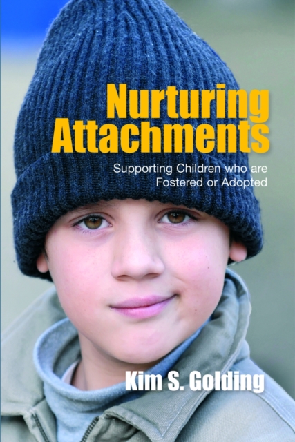 Nurturing Attachments : Supporting Children who are Fostered or Adopted, PDF eBook