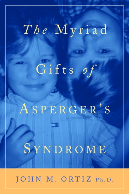 The Myriad Gifts of Asperger's Syndrome, PDF eBook