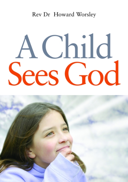 A Child Sees God : Children Talk About Bible Stories, PDF eBook